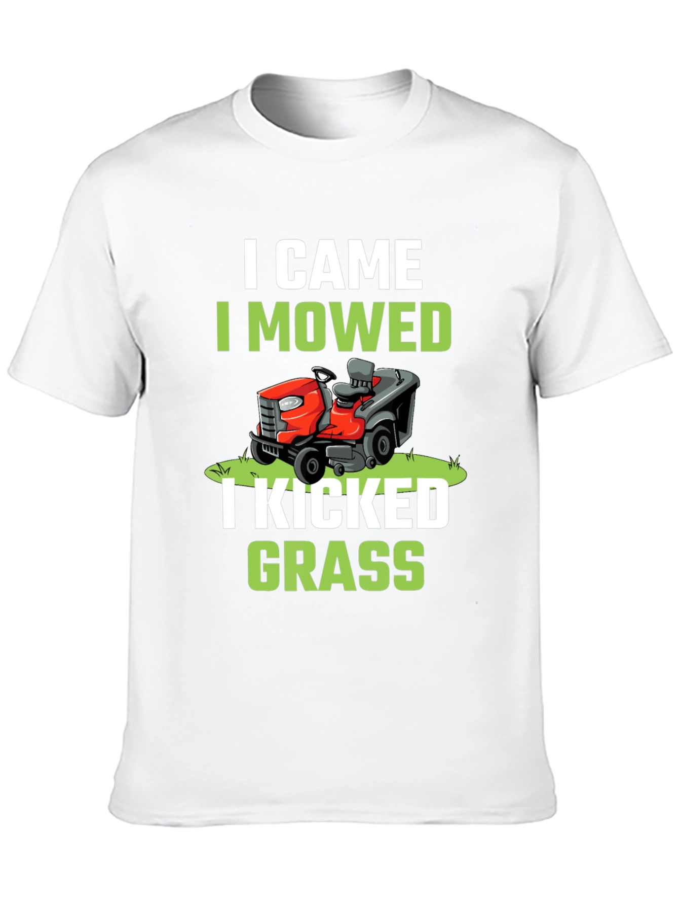 I Came I Mowed I Kicked Grass T-Shirt