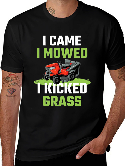 I Came I Mowed I Kicked Grass T-Shirt