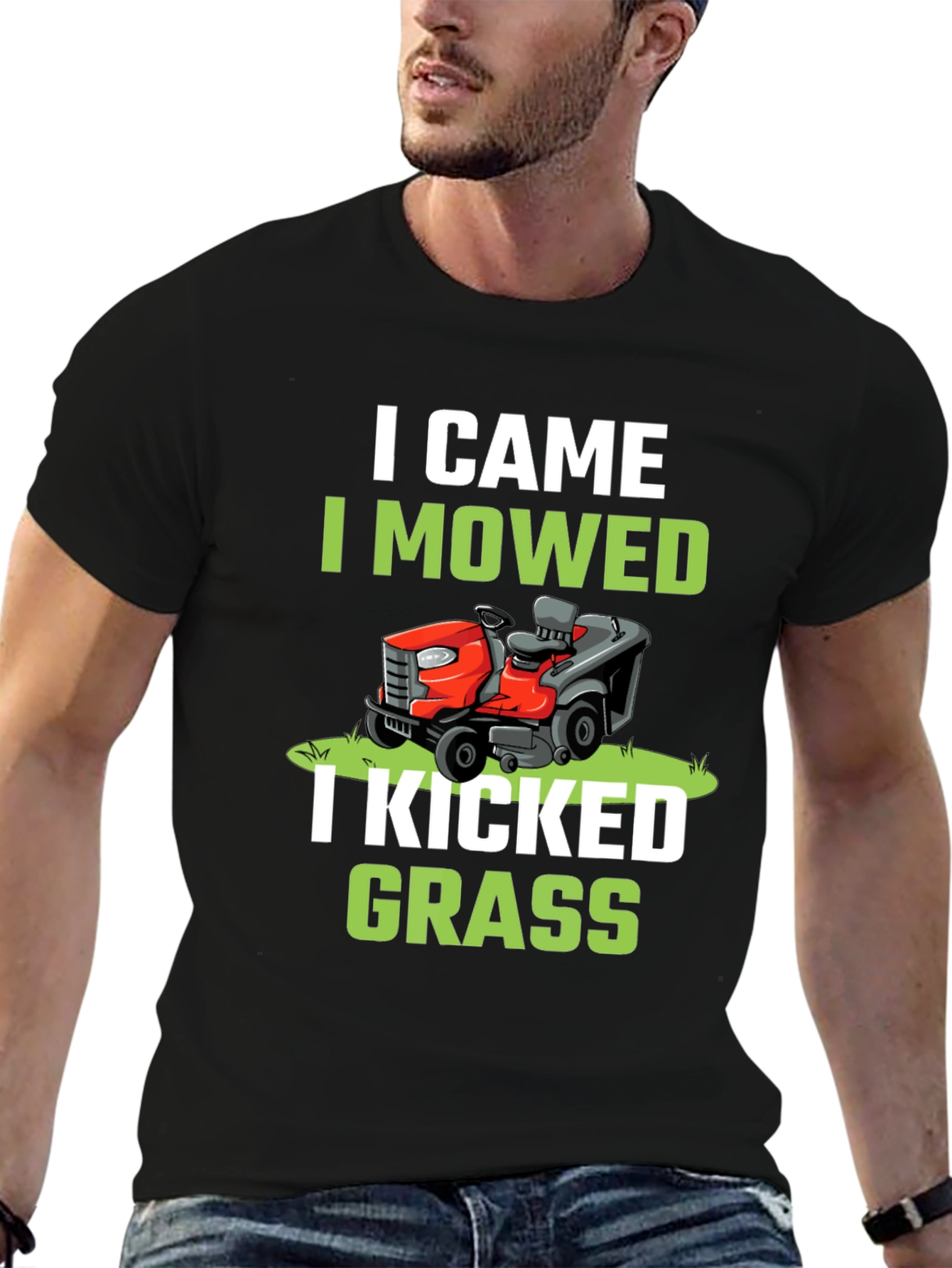 I Came I Mowed I Kicked Grass T-Shirt