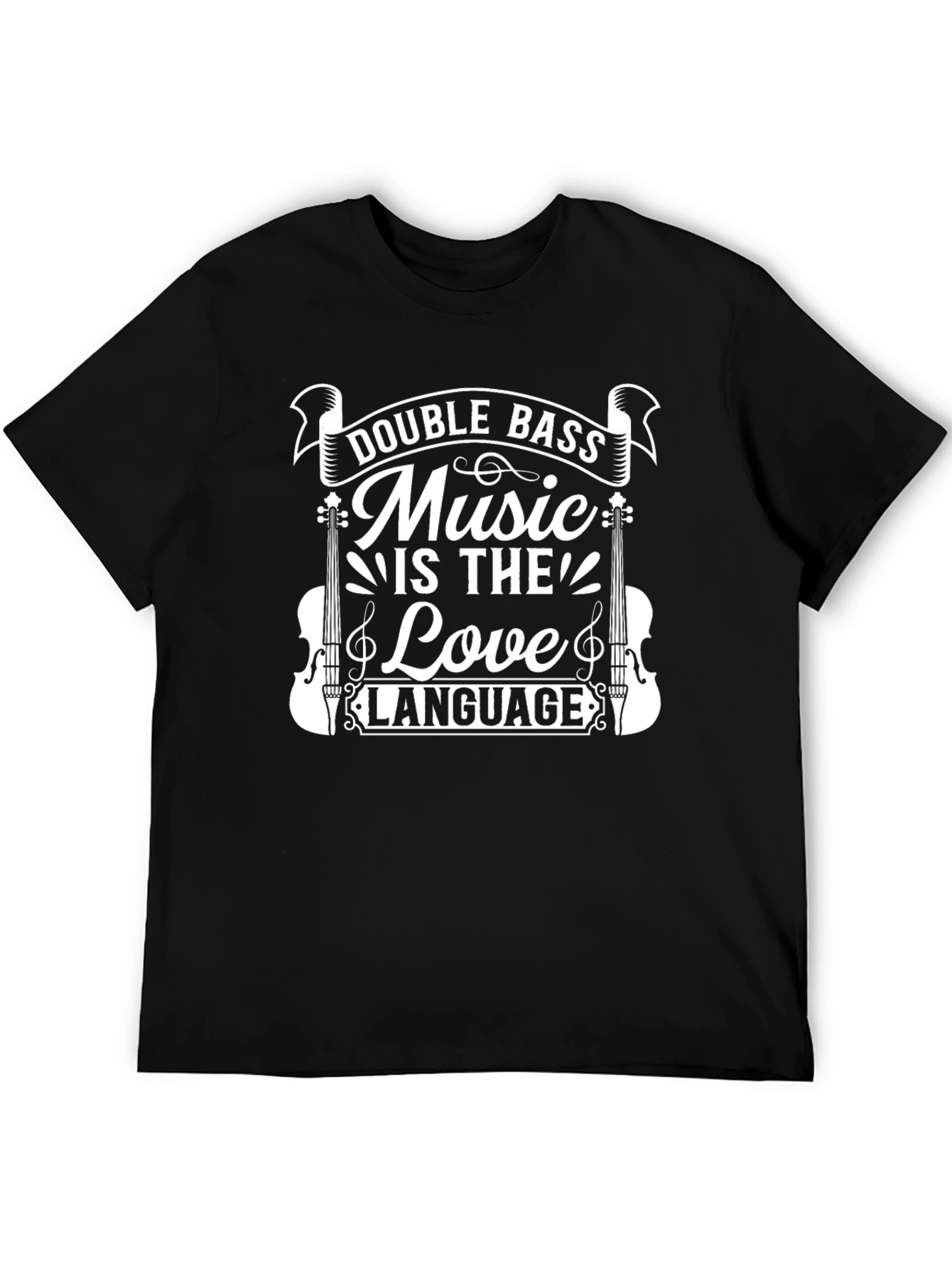 Double Bass Music Lover T-Shirt - Musicians Love Language