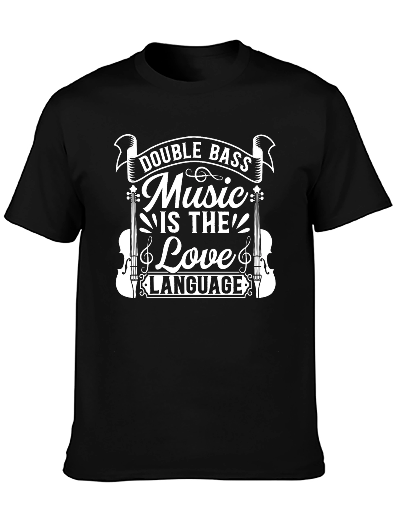 Double Bass Music Lover T-Shirt - Musicians Love Language