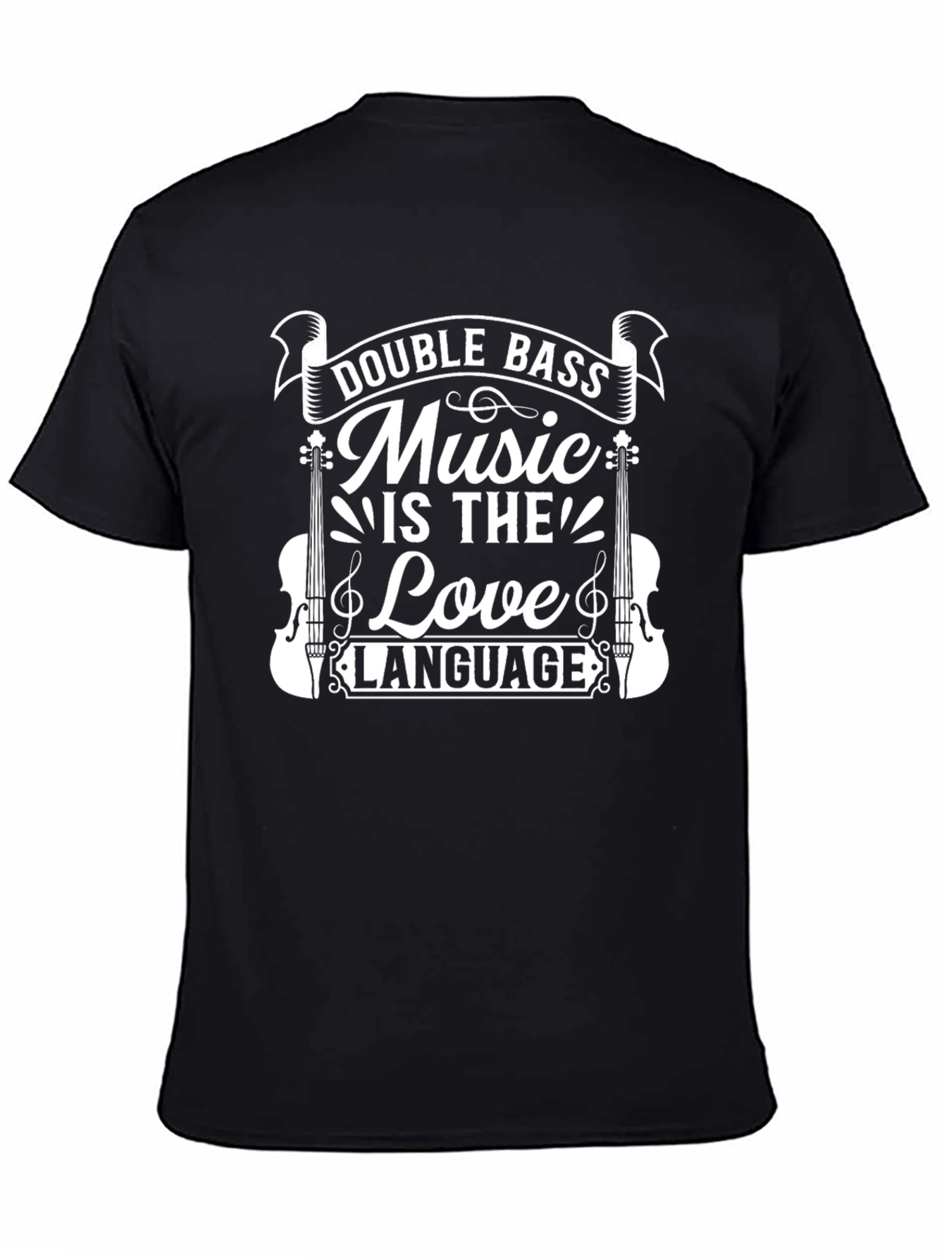 Double Bass Music Lover T-Shirt - Musicians Love Language