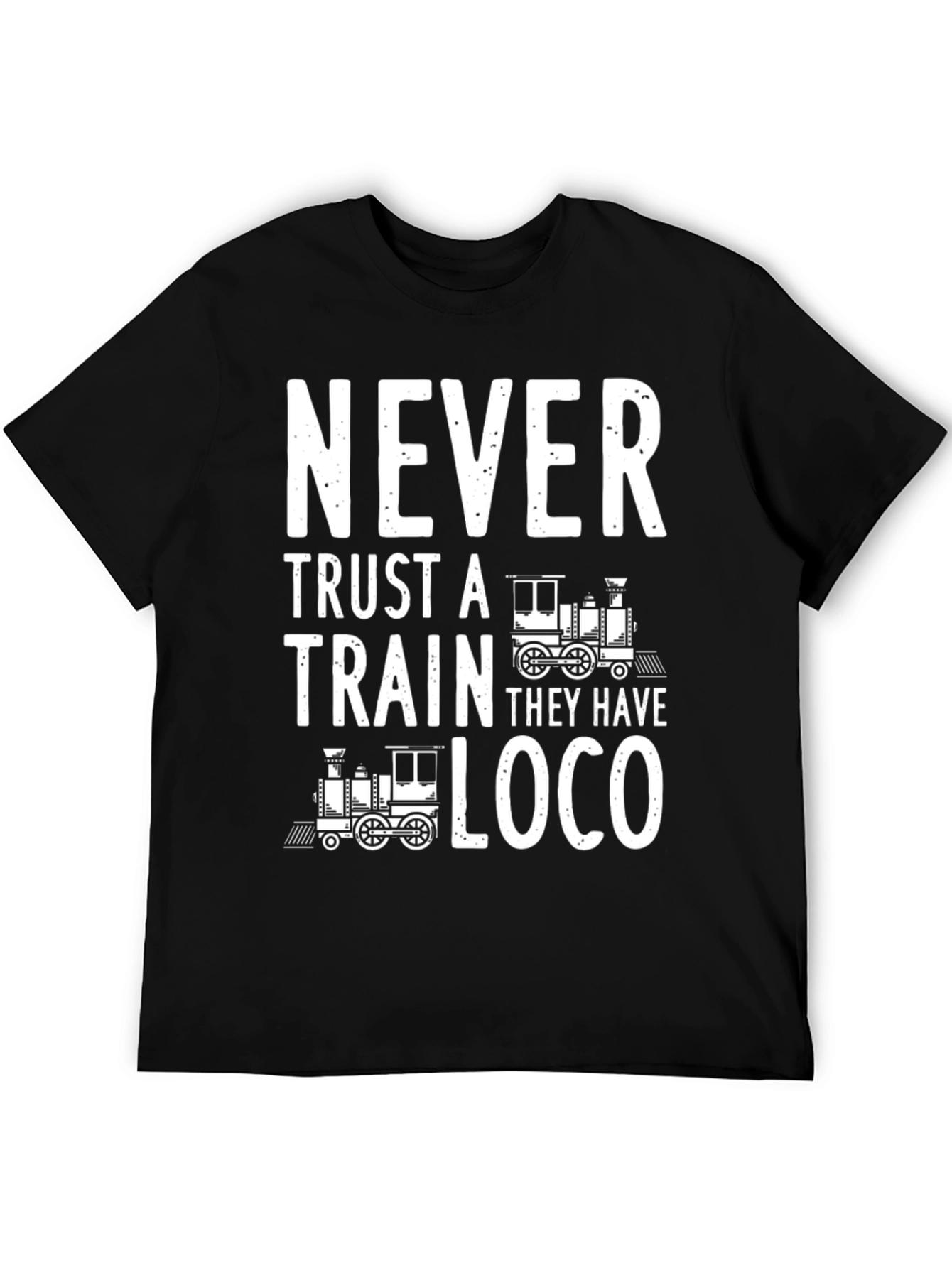 Never Trust a Train Black T-Shirt