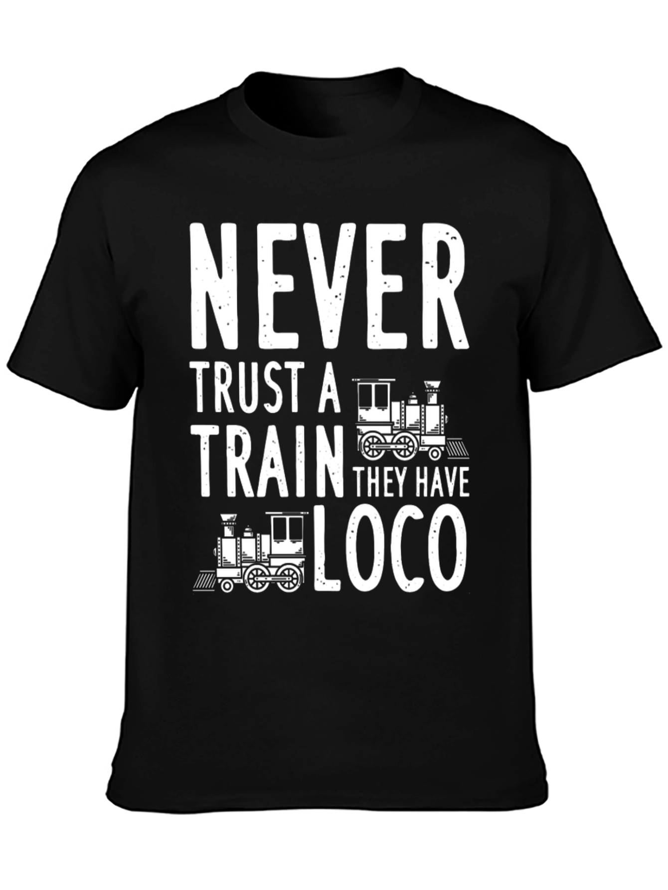 Never Trust a Train Black T-Shirt