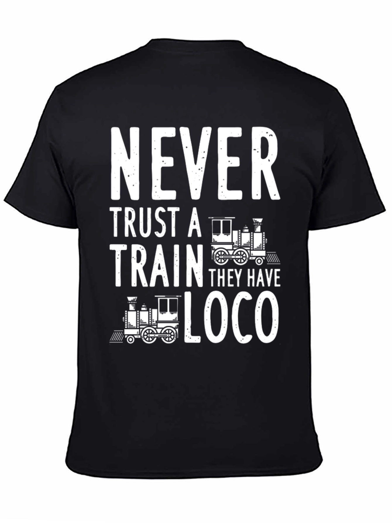 Never Trust a Train Black T-Shirt
