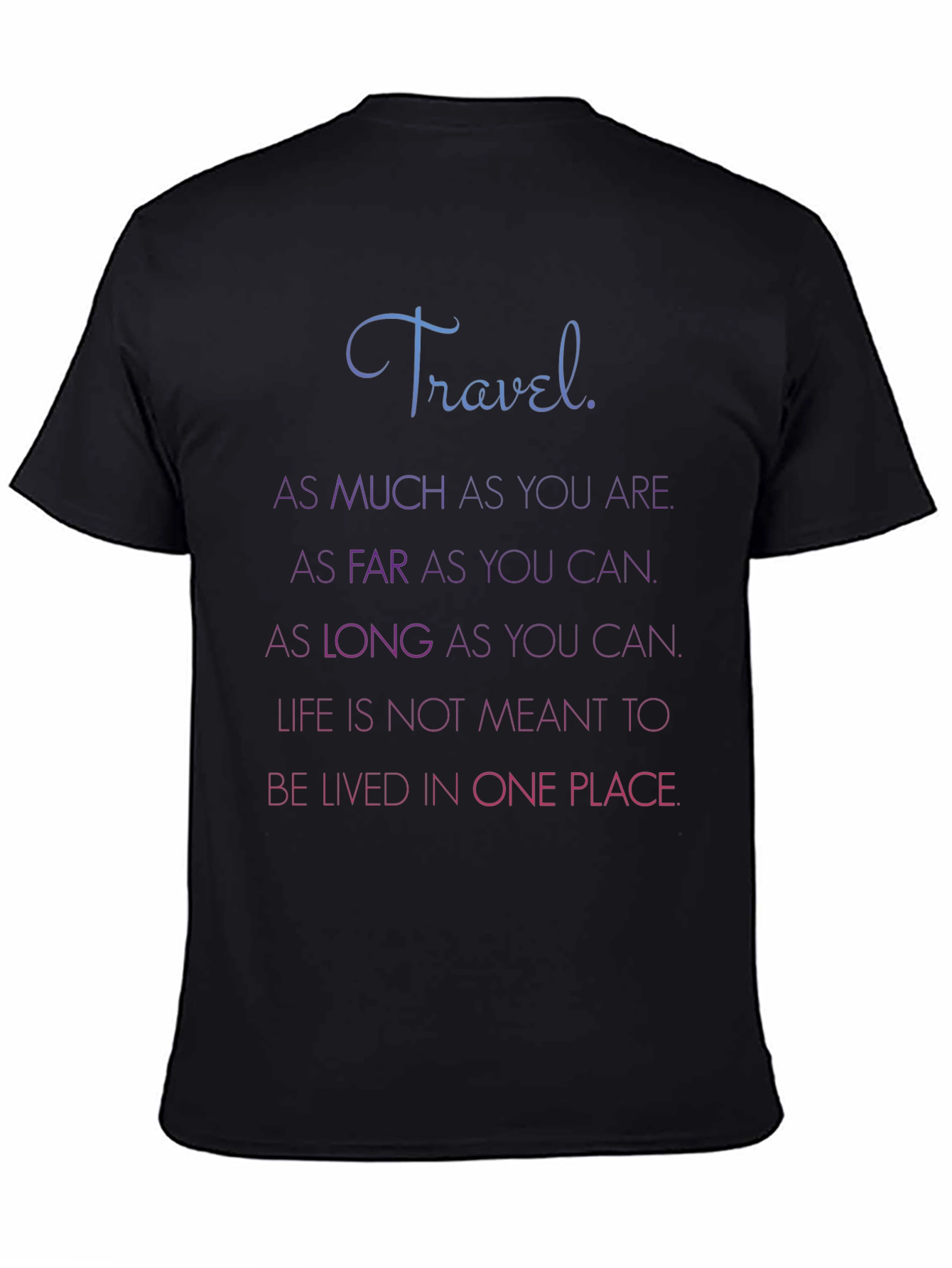 Travel Quote Graphic Tee