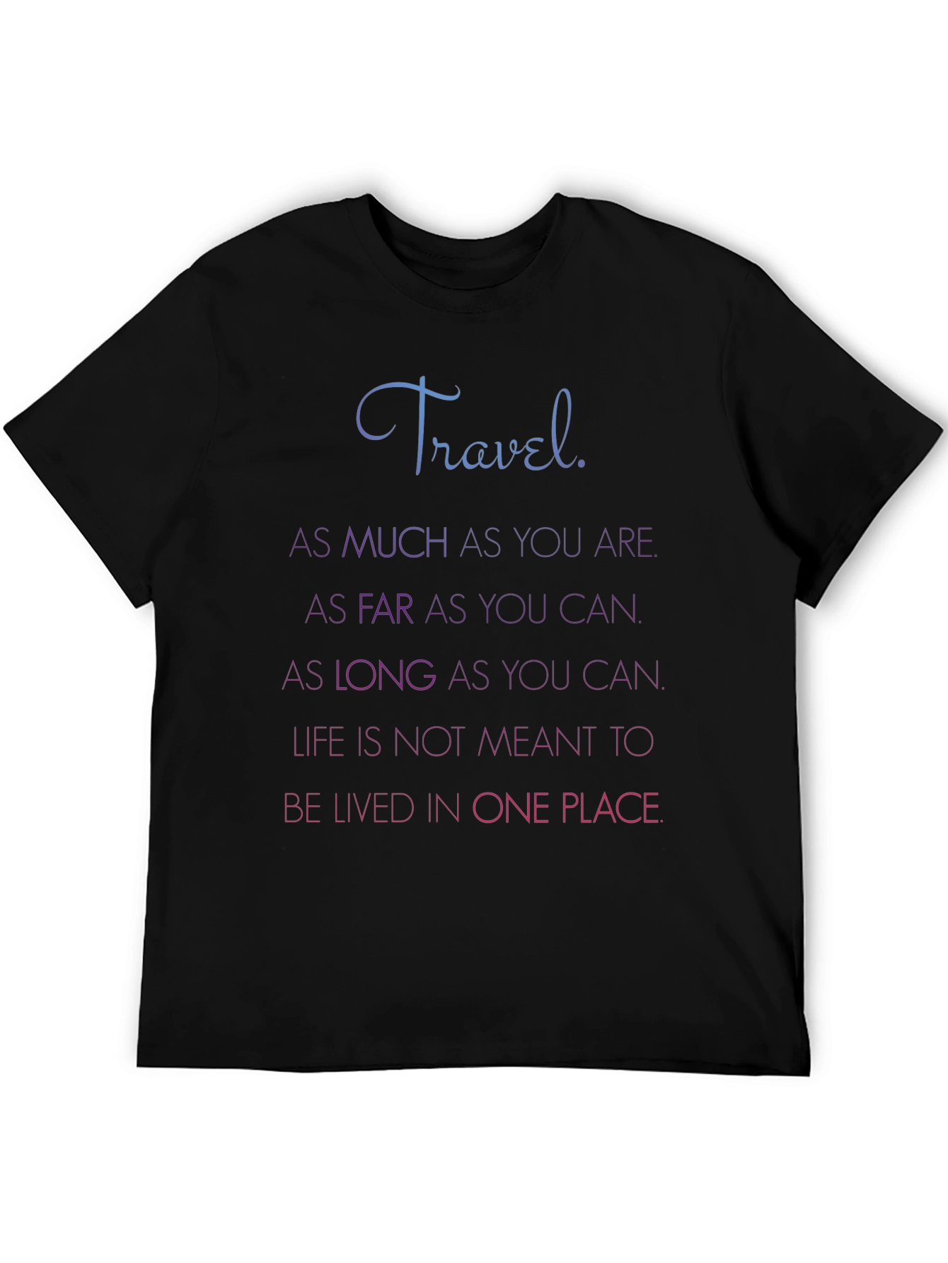 Travel Quote Graphic Tee