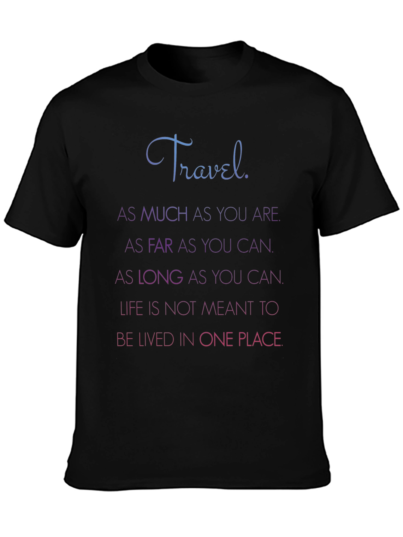 Travel Quote Graphic Tee