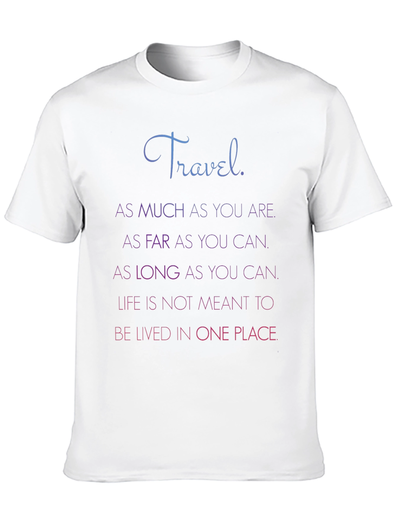 Travel Quote Graphic Tee