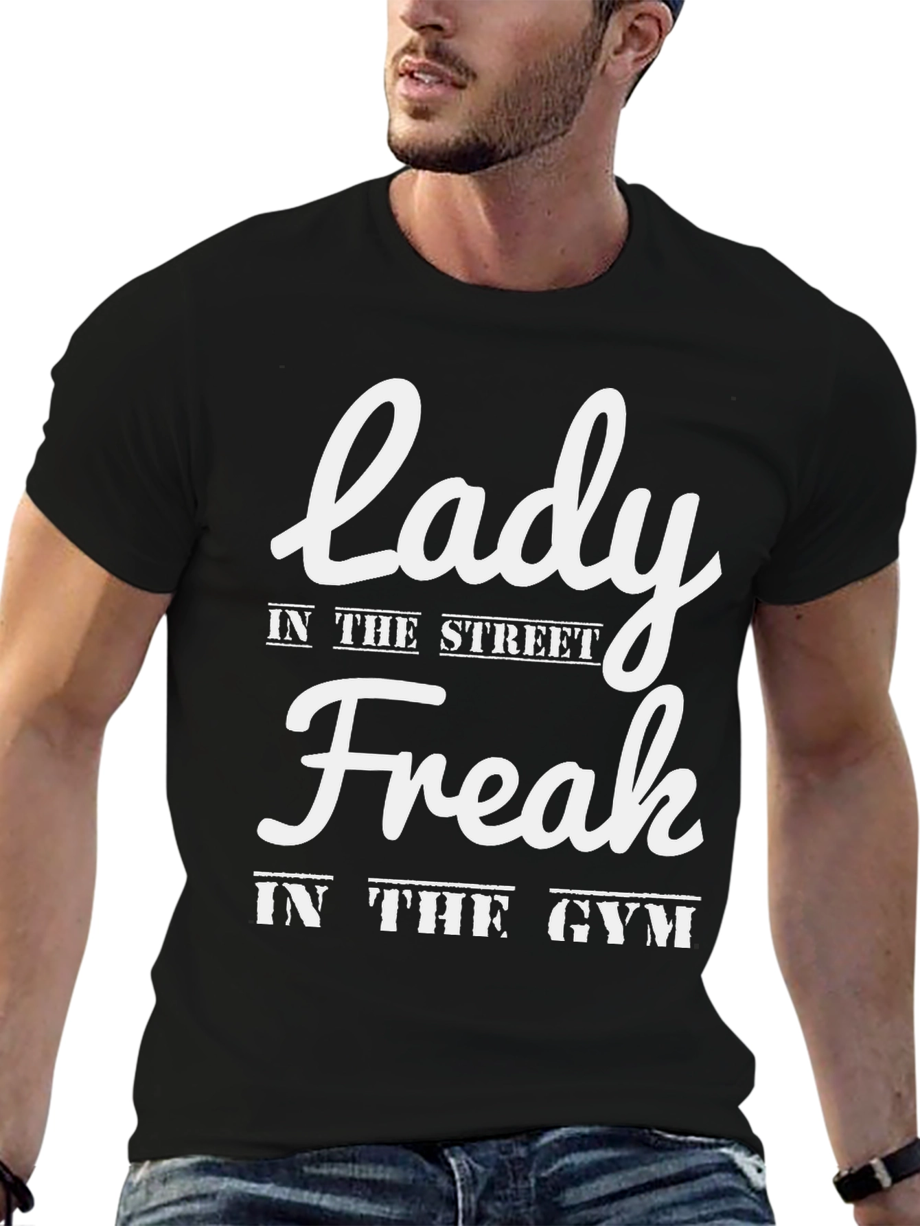 Lady in the Street Freak in the Gym T-Shirt