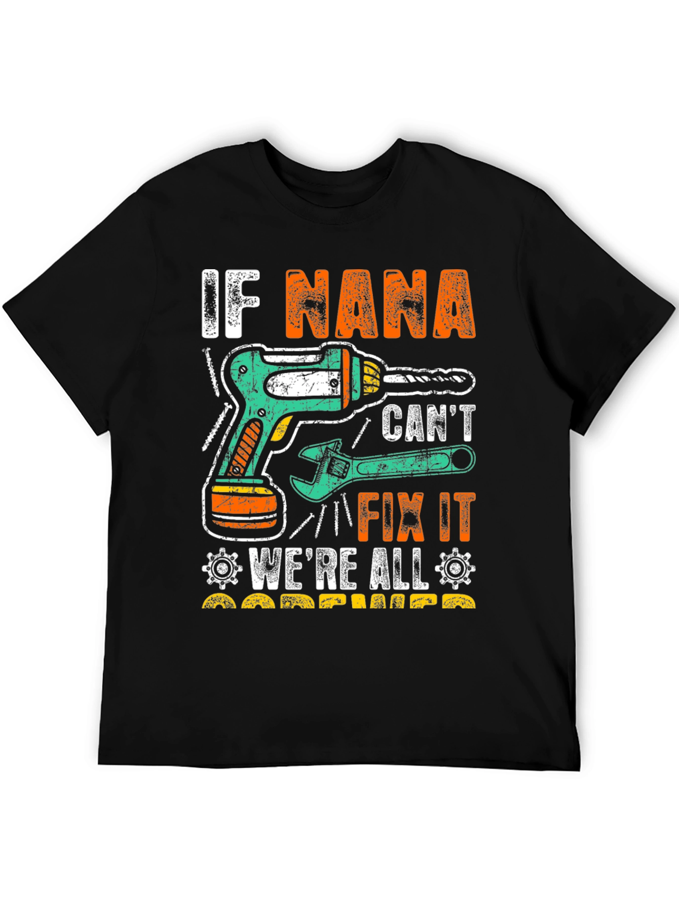 If Nana Cant Fix It Funny T-Shirt