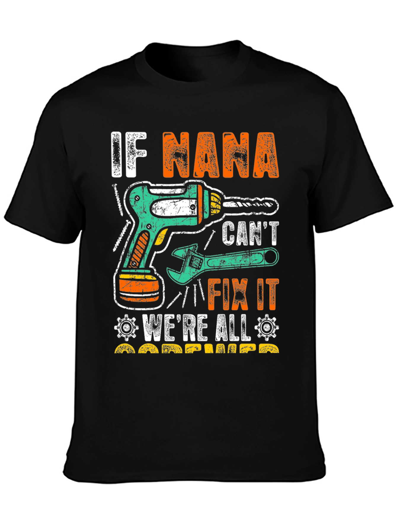 If Nana Cant Fix It Funny T-Shirt