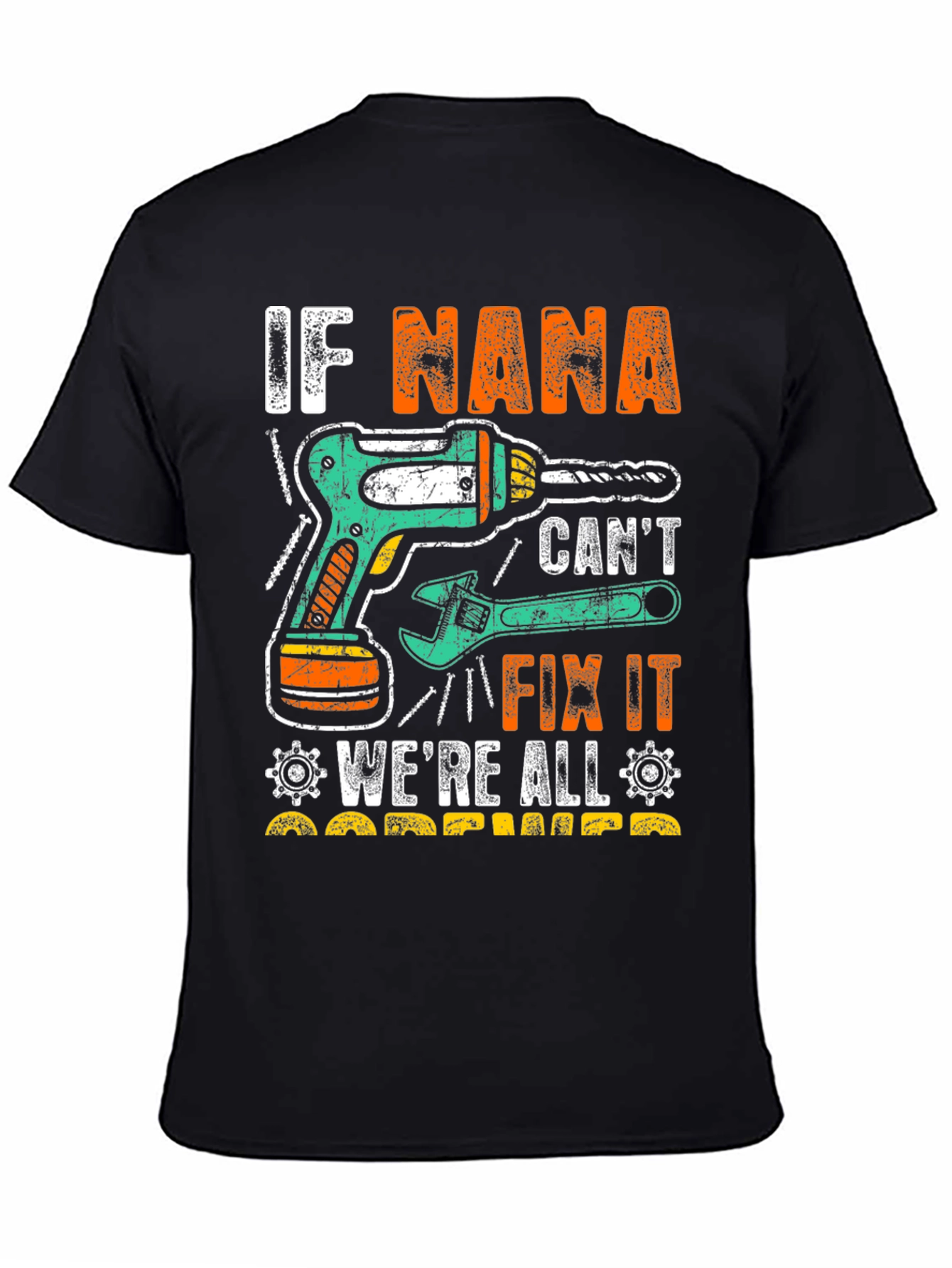 If Nana Cant Fix It Funny T-Shirt