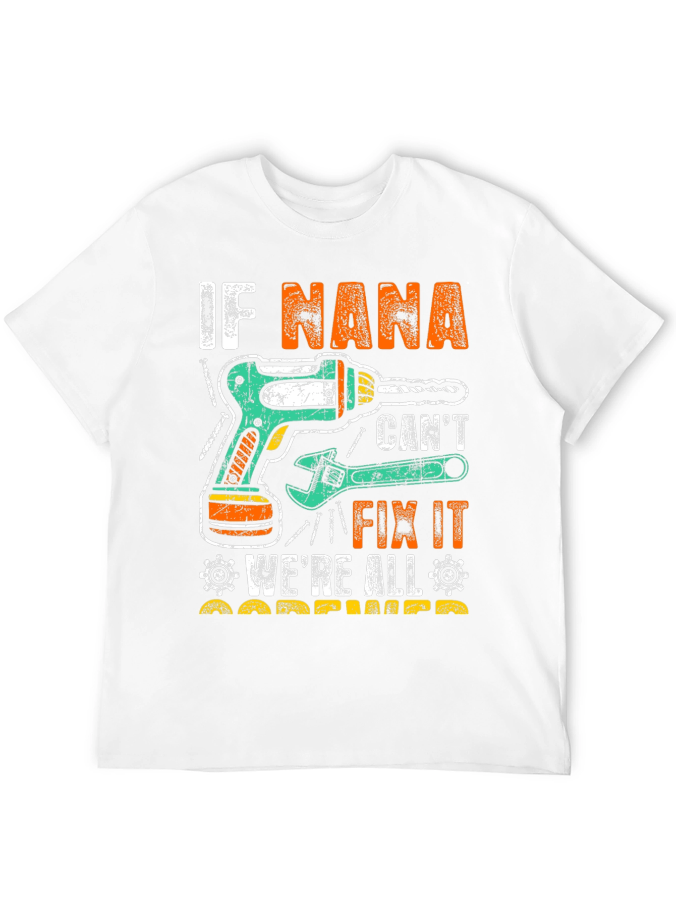 If Nana Cant Fix It Funny T-Shirt