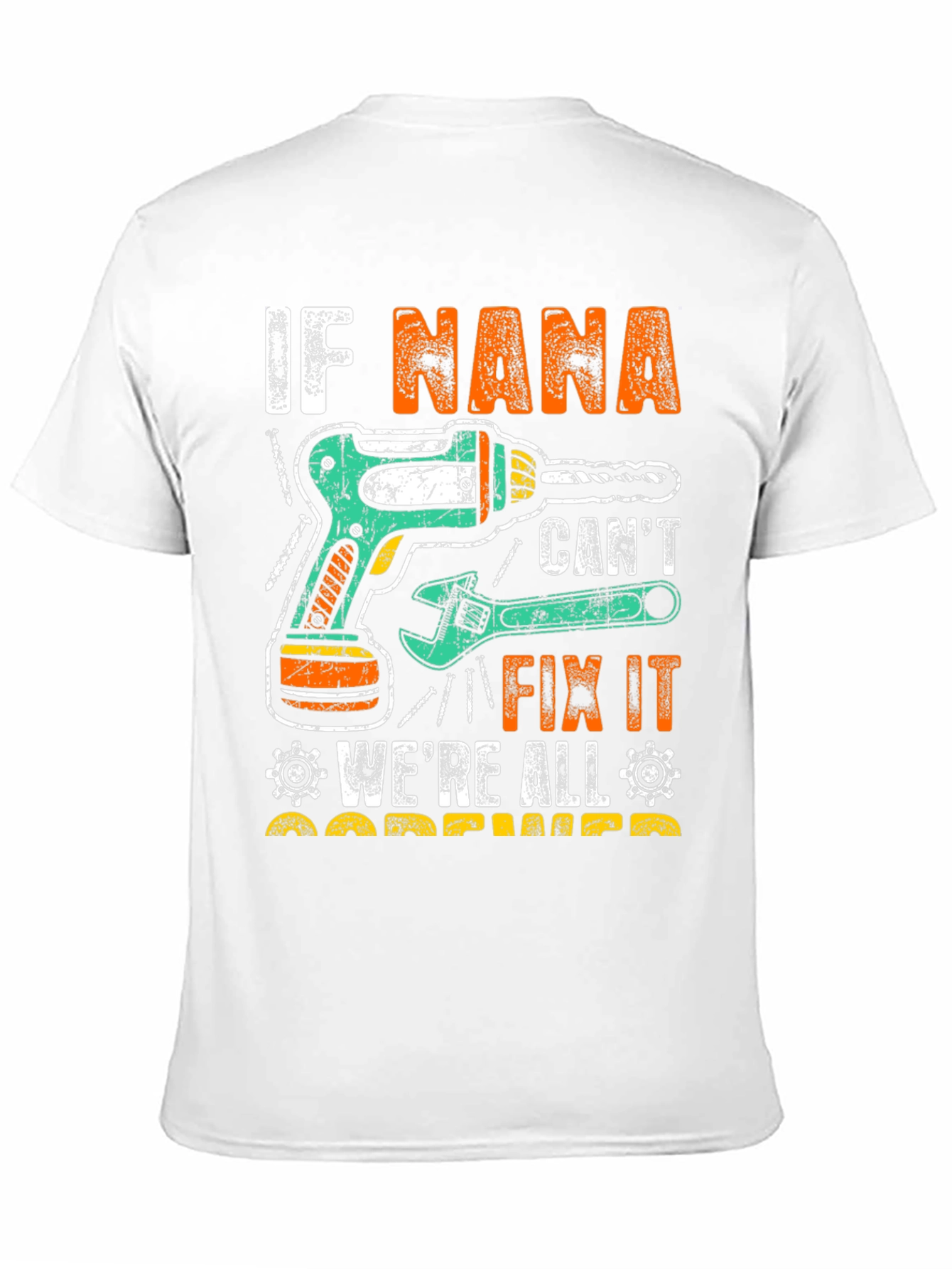 If Nana Cant Fix It Funny T-Shirt
