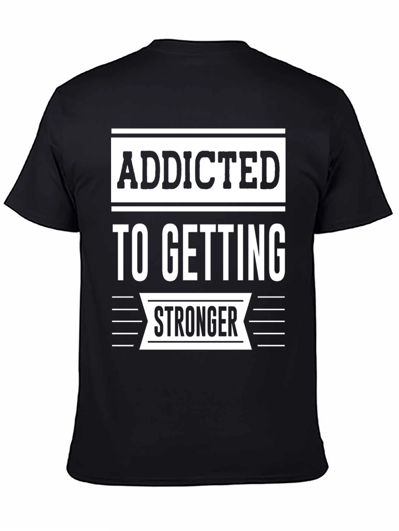 Addicted To Getting Stronger Graphic Tee