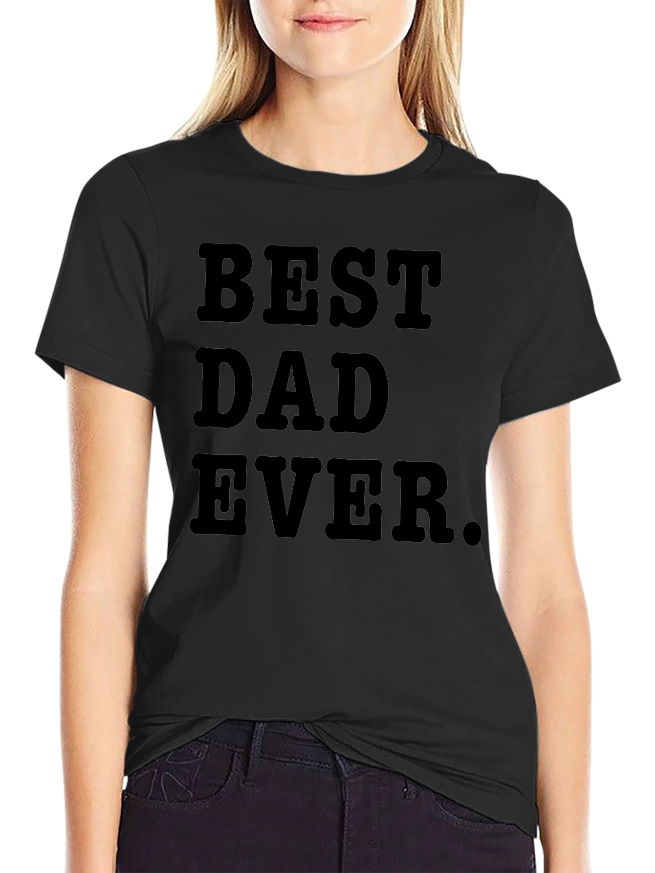 Best Dad Ever. Graphic T-Shirt