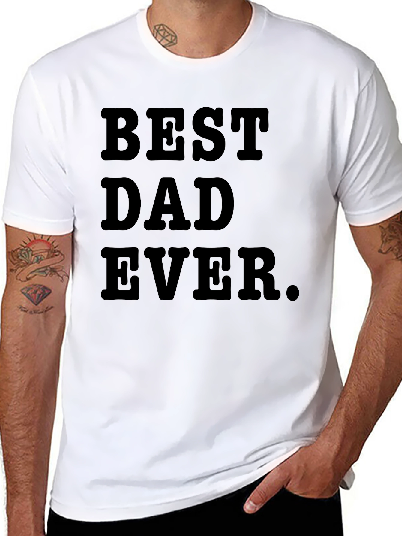 Best Dad Ever. Graphic T-Shirt