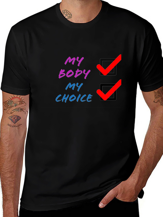 My Body My Choice Graphic Tee - Pro Choice T-Shirt