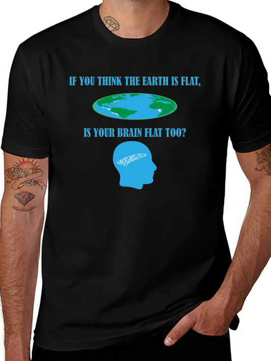 Flat Earth T-Shirt: Brain Teaser