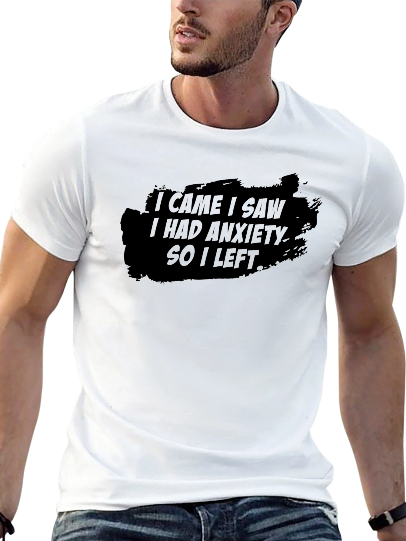 Anxiety T-Shirt: I Came I Saw So I Left