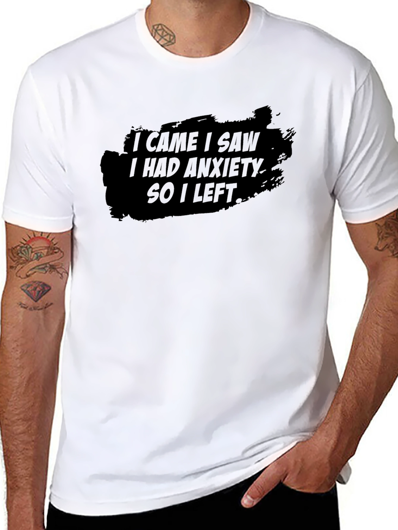 Anxiety T-Shirt: I Came I Saw So I Left
